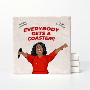 Oprah - You Get A Coaster